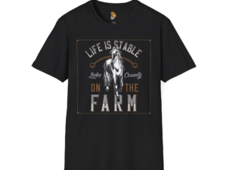 Life is Stable on the Farm - Lake County Unisex Softstyle T-Shirt