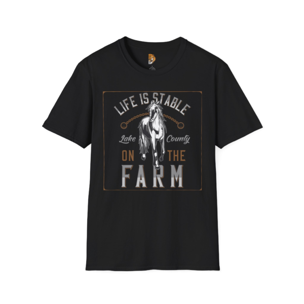Life is Stable on the Farm - Lake County Unisex Softstyle T-Shirt