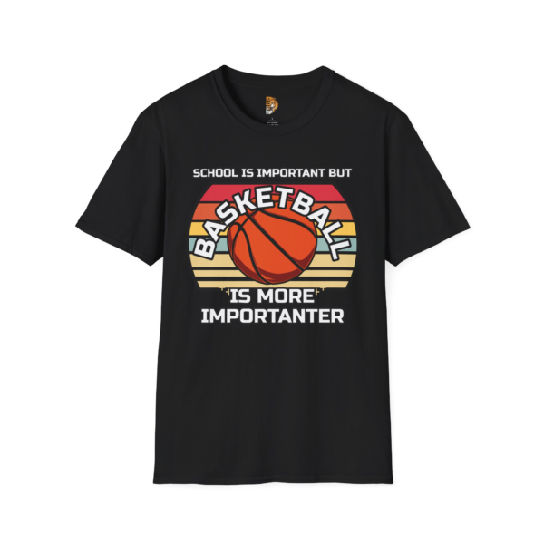 Basketball is more importanter Softstyle T-Shirt
