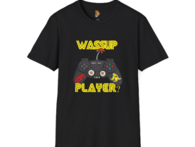 Funny Gamer T-Shirt - 'WASSUP PLAYER?' Tee – Black Graphic Tee