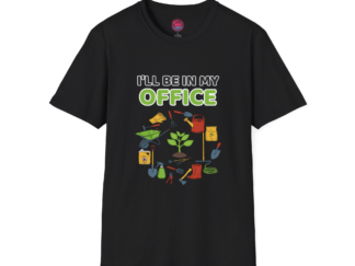 Gardening Office Unisex T-Shirt - I'll Be in My Office Plant Lovers Tee