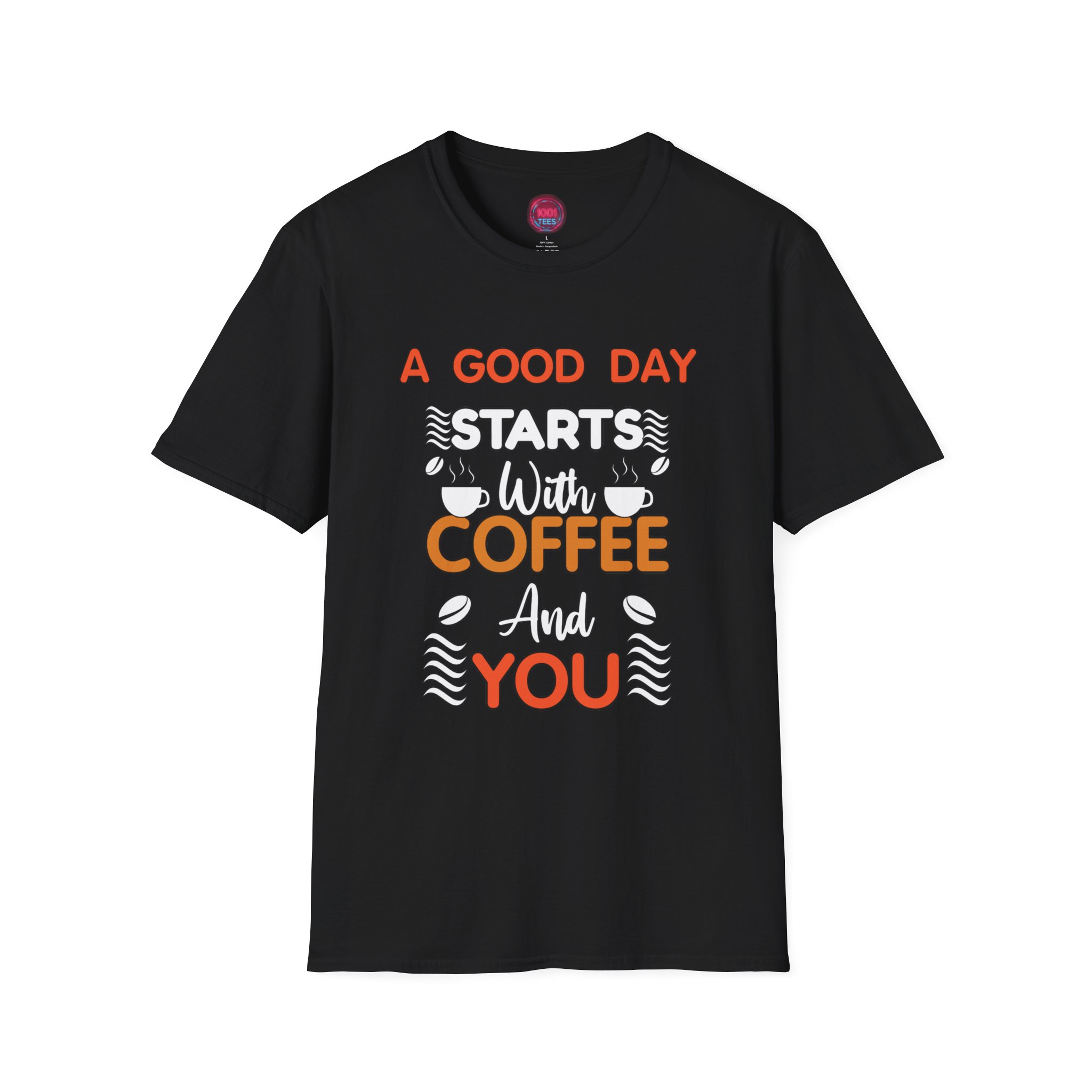 Coffee Lovers Unisex Softstyle T-Shirt - "A Good Day Starts With Coffee And You"