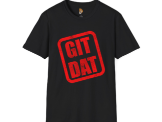 'Git Dat' Funny Unisex Softstyle T-Shirt for Casual Wear