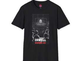 Orwell Warned Us Statement Tee for Dystopian Literature Lovers – Black Graphic Tee