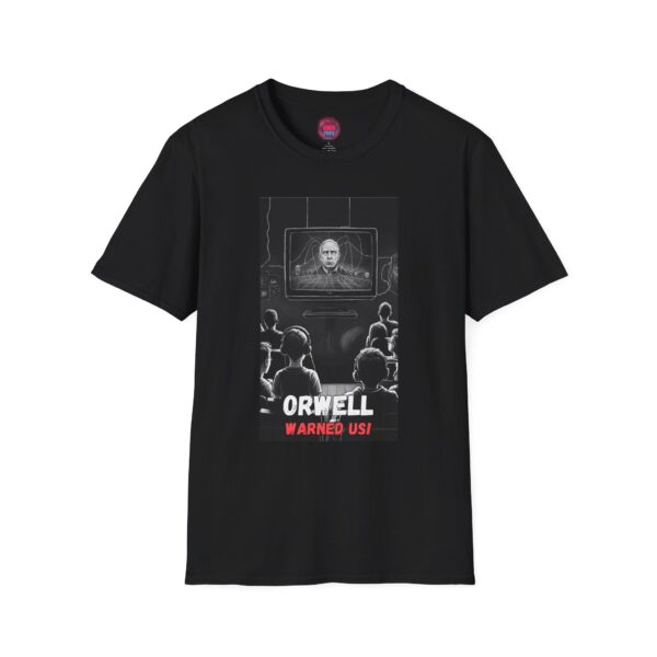 Orwell Warned Us Unisex Softstyle T-Shirt - Statement Tee for Dystopian Literature Lovers