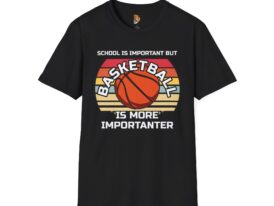 Basketball T-Shirt - 'School is Important but Basketball is More Importanter' – Black Graphic Tee