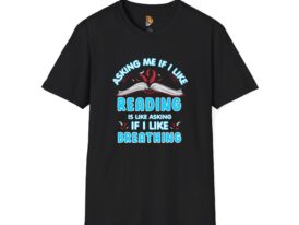 Reading Lover's 'Asking Me If I Like Reading Is Like Asking If I Like Breathing' – Black Graphic Tee