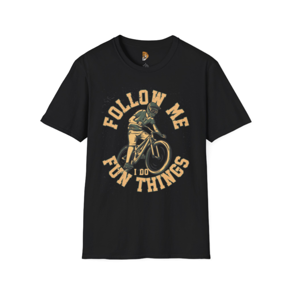 Follow Me! I Do Fun Things! Softstyle T-Shirt