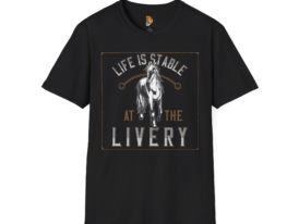 Life is Stable at the Livery – Black Graphic Tee
