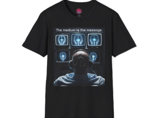 Unisex Softstyle T-Shirt - 'The Medium is the Message' Graphic Tee
