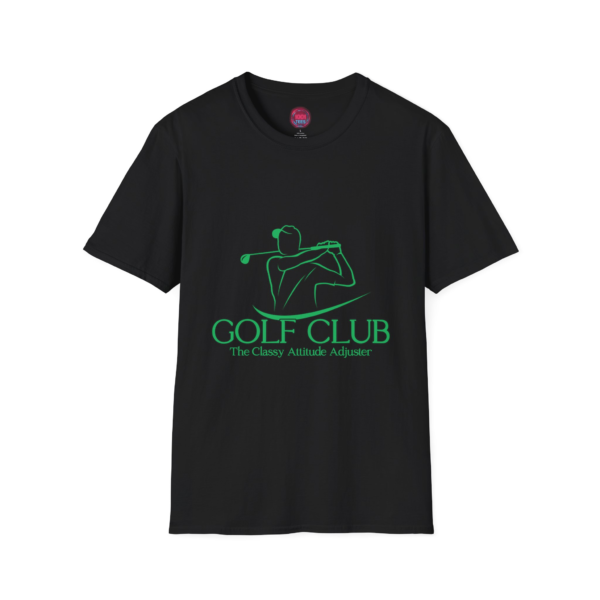 Golf Club Unisex Softstyle T-Shirt - The Classy Attitude Adjuster