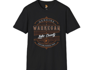 Genuine Waukegan Softstyle T-Shirt - Lake County Established 1849