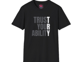 Trust Your Ability T-Shirt — Motivational Confidence Tee – Black Graphic Tee