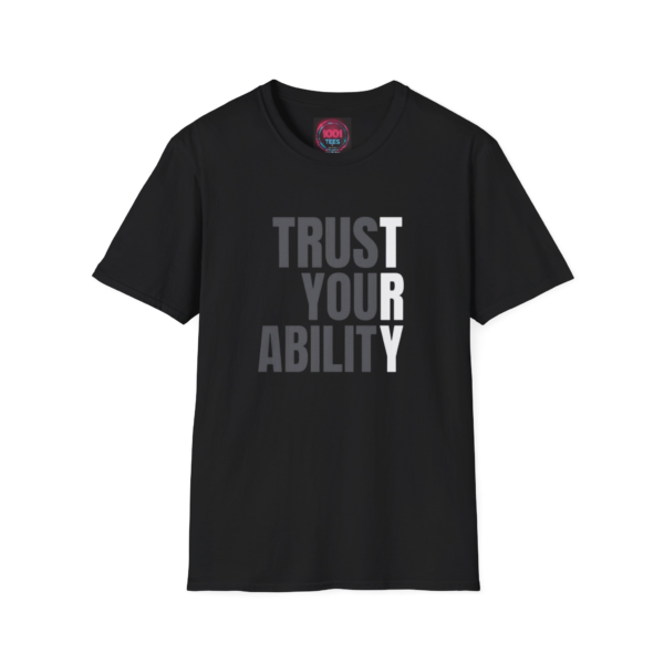 Trust Your Ability T-Shirt — Motivational Confidence Tee